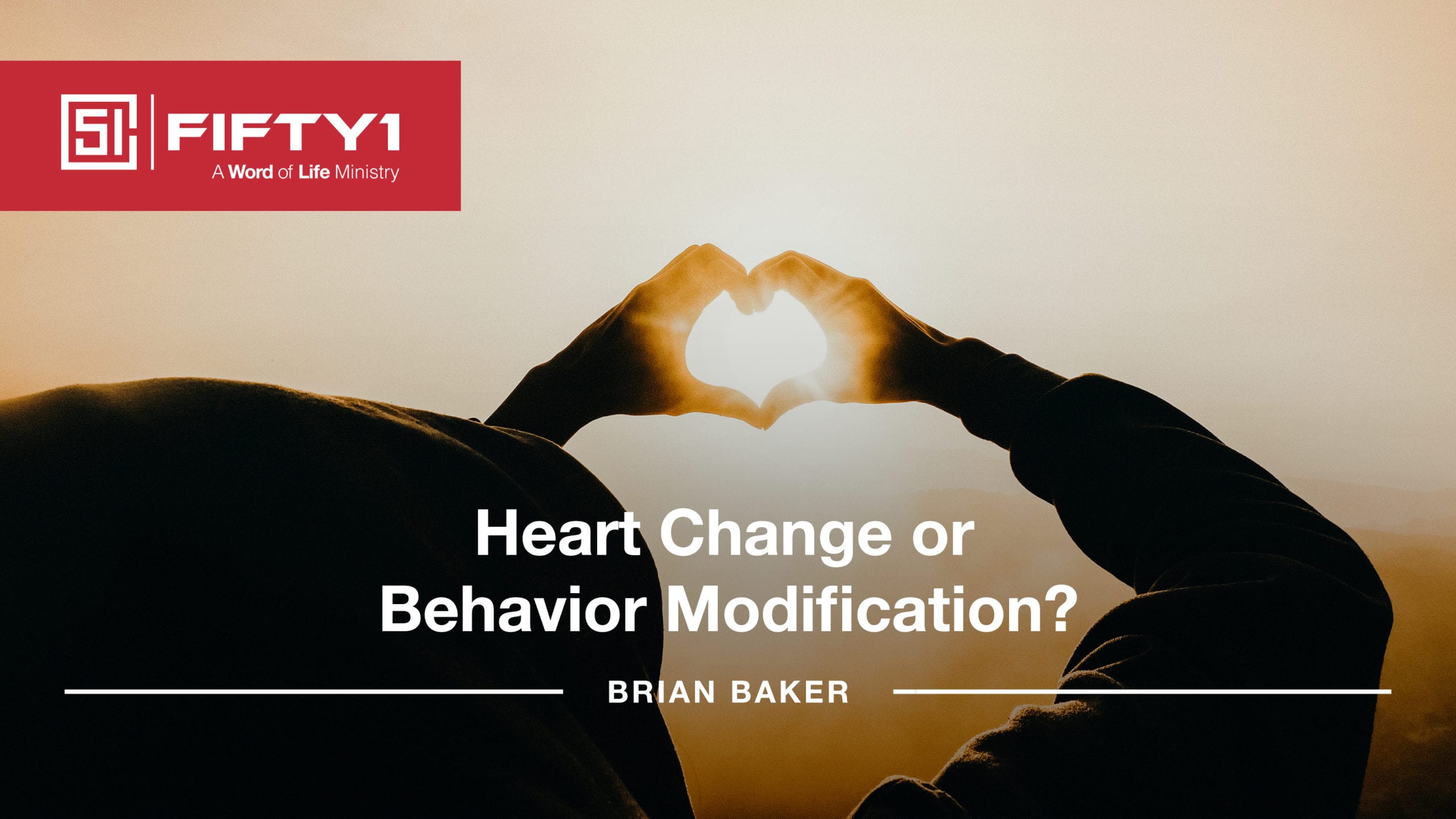 Heart Change or Behavior Modification?